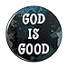 God is Good Christian Inspirational Religious Pinback Button Pin Badge - 1