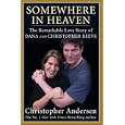 Somewhere in Heaven: The Remarkable Love Story of Dana and Christopher Reeve