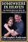 Somewhere in Heaven: The Remarkable Love Story of Dana and Christopher Reeve