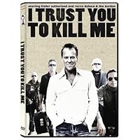 I Trust You to Kill Me