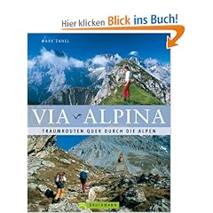 Via Alpina: Traumrouten quer durch die Alpen