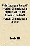 Uefa European Under-17 Football Championship Squads: 2002 Uefa European Under-17 Football Championship Squads-