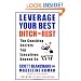 Leverage Your Best, Ditch the Rest: The Coaching Secrets Top Executives Depend On
