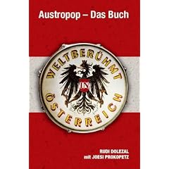 Austropop - Das Buch: Weltber�hmt in �sterreich
