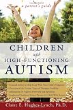 Children with High-Functioning Autism: A Parent's Guide