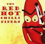 The Red Hot Chilli Pipers (First Album)
