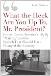 "What the Heck Are You Up To, Mr. President?"