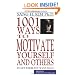 1001 Ways to Motivate Yourself and Others