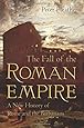 The Fall of the Roman Empire: A New History of Rome and the Barbarians