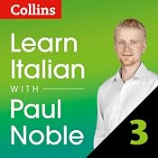 Collins Italian with Paul Noble - Learn Italian the Natural Way, Part 3 | [Paul Noble]