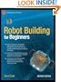 Robot Building for Beginners (Technology in Action)