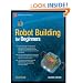 Robot Building for Beginners (Technology in Action)