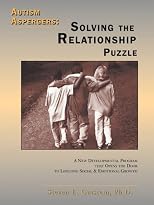 Autism Aspergers: Solving the Relationship Puzzle--A New Developmental Program that Opens the Door to Lifelong Social and Emotional Growth