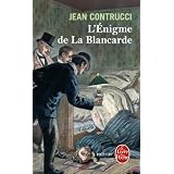 L'�nigme de la Blancarde : Les nouveaux myst�res de Marseillepar Jean Contrucci