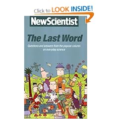 The Last Word : Questions and Answers from the Popular Column on Everyday Science