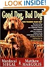Good Dog, Bad Dog, New and Revised: Dog Training Made Easy