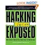 Hacking Exposed Wireless: Wireless Security Secrets & Solutions: Wireless Security Secrets and Solutions