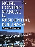 Noise Control Manual for Residential Buildings (Builder's Guide)