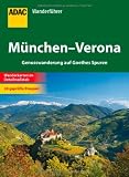 Produkt-Bild: ADAC Wanderf&uuml;hrer M&uuml;nchen-Verona: Genusswanderung auf Goethes Spuren Goethes Spuren