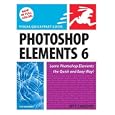 Photoshop Elements 6 for Windows: Visual QuickStart Guide