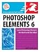 Photoshop Elements 6 for Windows: Visual QuickStart Guide