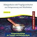 Klangschalen mit Vogelgezwitscher zur Entspannung und Meditation - Klangschalenkl&auml;nge als Therapie- und Wellness-Musik - Entspannungsmusik - Meditationsmusik - CD