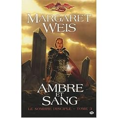 Dragonlance - Le Sombre disciple, tome 3 : Ambre et sang