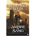 Dragonlance - Le Sombre disciple, tome 3 : Ambre et sang