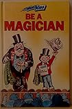 Be a magician