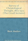 A survey of Christological thought, 1872-1972 : the Croall centenary lecture