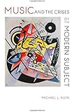 Music and the Crises of the Modern Subject (Musical Meaning and Interpretation)