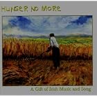 Hunger No More: A Gift of Irish Music and Song by  Martin McHugh, Tom Dahill, Field Day, Daihti Sproule, and Macha Ti 