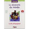 La d�couverte du monde CP-CE1 : Guide p�dagogique, programme 2008