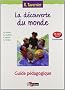 La d�couverte du monde CP-CE1 : Guide p�dagogique, programme 2008