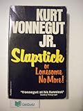 Slapstick, or, Lonesome no more!