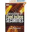 Investing in Fixed Income Securities: Understanding the Bond Market (Wiley Finance) by Gary Strumeyer