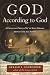 God According to God: A Physicist Proves We've Been Wrong About God All Along