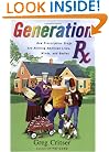 Generation Rx: How Prescription Drugs Are Altering American Lives, Minds, and Bodies