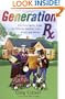 Generation Rx: How Prescription Drugs Are Altering American Lives, Minds, and Bodies