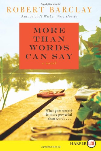 More Than Words Can Say LP: A Novel