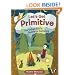 Let's Get Primitive: The Urban Girl's Guide to Camping