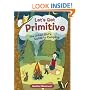 Let's Get Primitive: The Urban Girl's Guide to Camping
