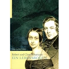 Robert und Clara Schumann - ein Lebensbogen: Eine aphoristische Biographie