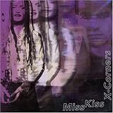 Miss Kiss & X-Corners