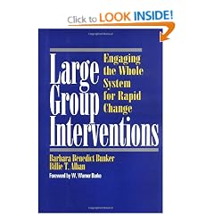 Large Group Interventions: Engaging the Whole System for Rapid Change