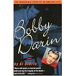 Bobby Darin: The Incredible Story of an Amazing Life book cover