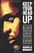 Books : Keep Your Head Up: America's New Black Christian Leaders, Social Consciousness, and the Cosby Conversation