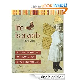 Life Is a Verb: 37 Days to Wake Up, Be Mindful, and Live Intentionally