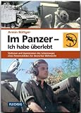 Zoom Produkt-Bild: Im Panzer - Ich habe &uuml;berlebt: Stationen und Impressionen des Lebensweges eines Panzersoldaten der deutschen Wehrmacht