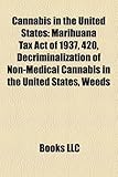 Cannabis in the United States: Decriminalization of Non-Medical Cannabis in the United States-
